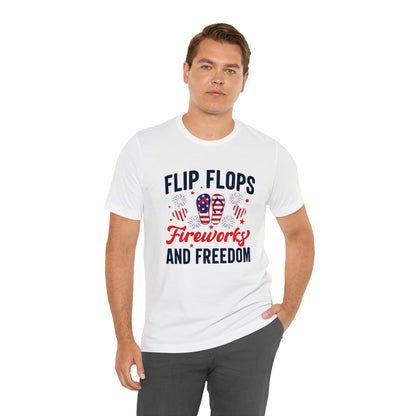 Flip Flops, Fireworks, and Freedom 4th of July Unisex Tee